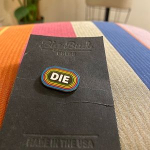 Big Bud Press Rainbow 🌈 “DIE” Pin